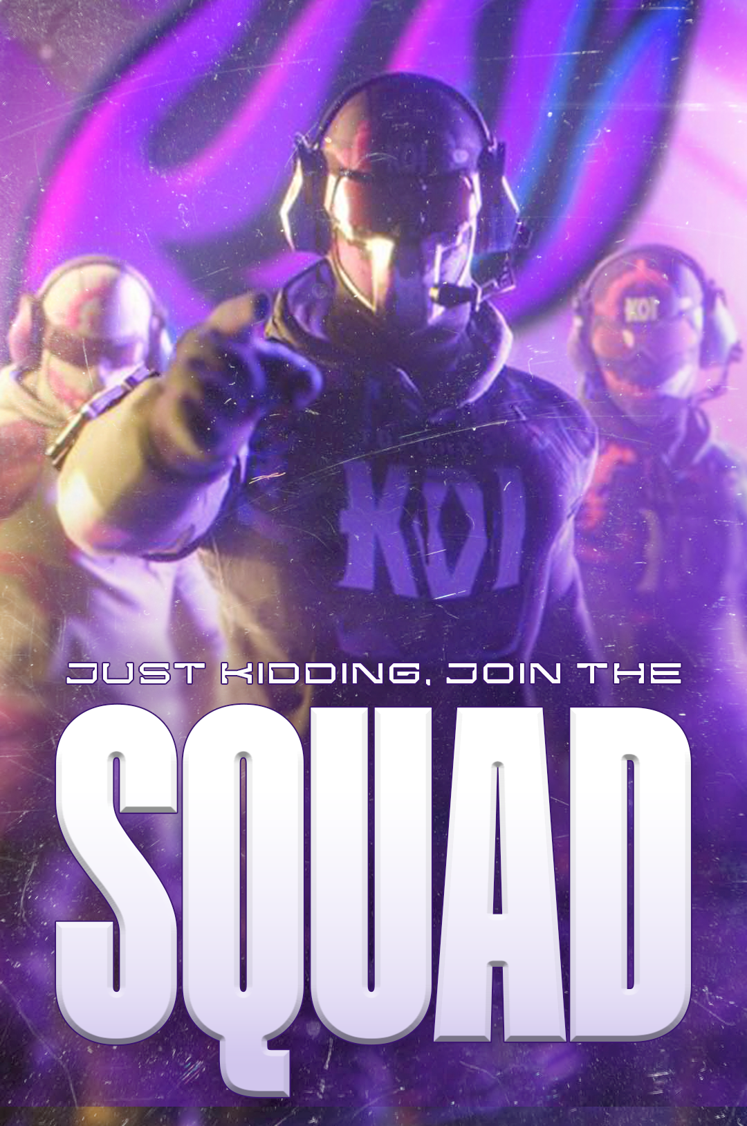 JOIN THE SQUAD